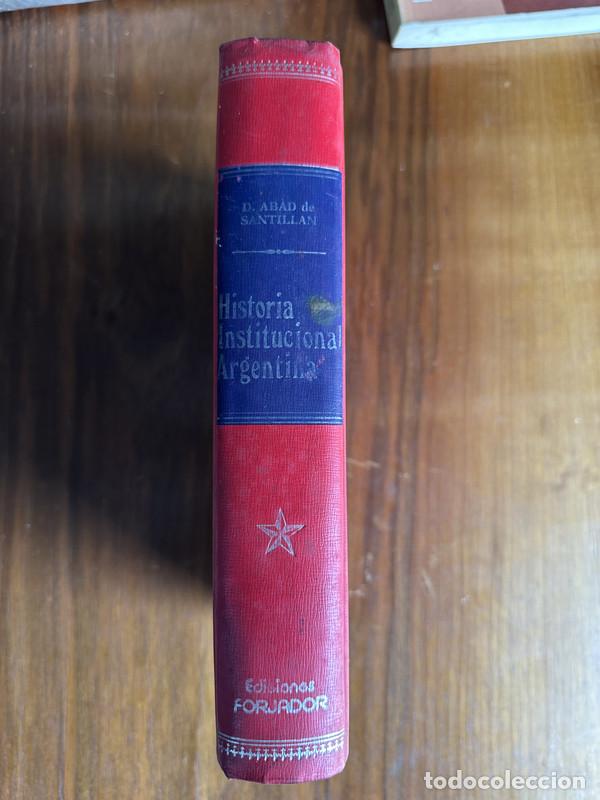 Libri di seconda mano: Historia Institucional Argentina - Abad de Santillan D.