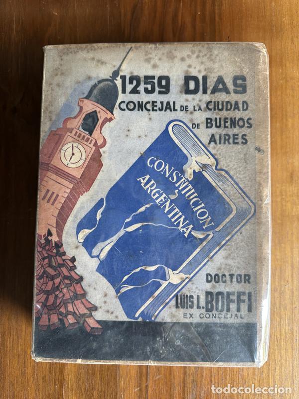 Libri di seconda mano: 1259 Dias Concejal de la Ciudad de Buenos Aires - Boffi Luis L.