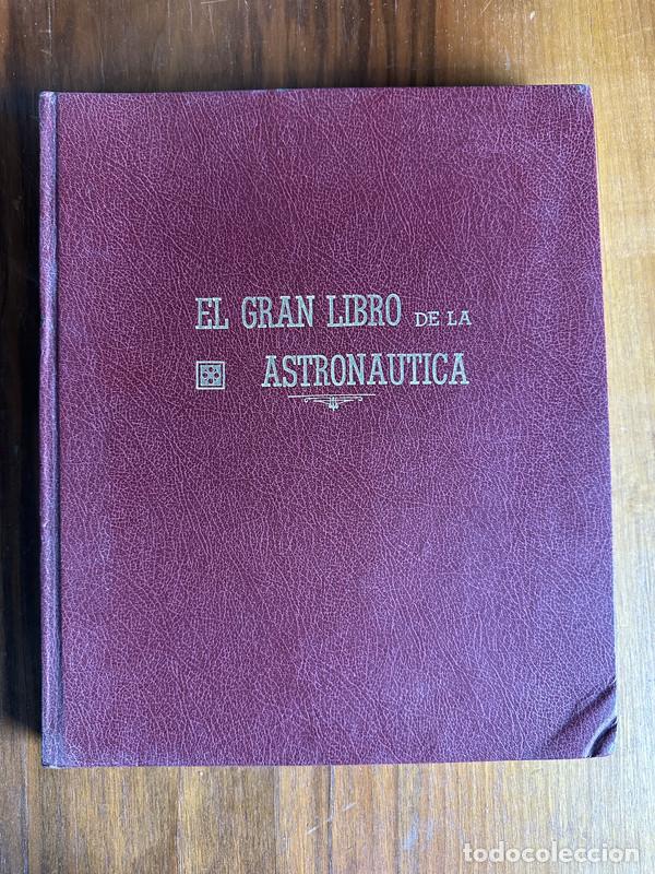 Libri di seconda mano: El Gran Libro de la Astronautica - Gooffredo Silvestri Adriano Zannino y Otros