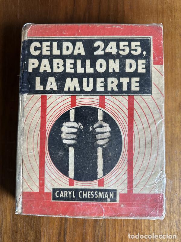 Livres: Celda 2455 Pabellon de la Muerte - Chessman Caryl