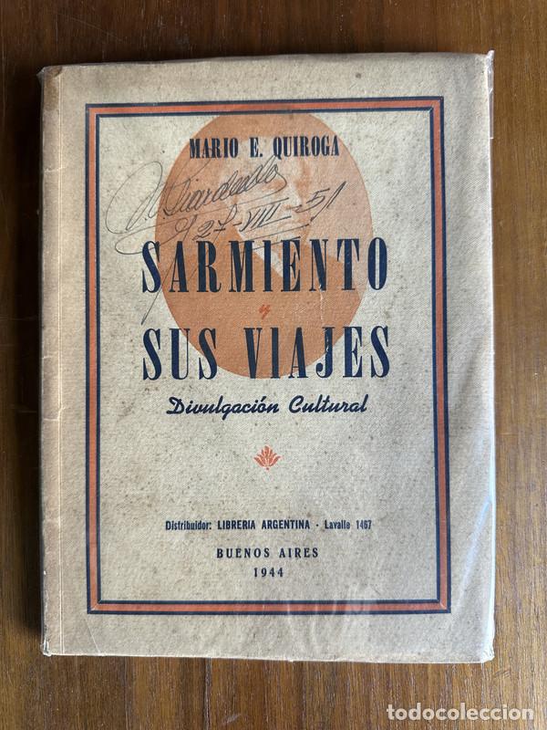 Livres: Sarmiento y Sus Viajes - Quiroga Mario E.