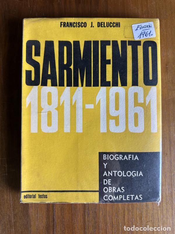 Libri di seconda mano: Sarmiento 1811-1961 - Delucchi Francisco J.