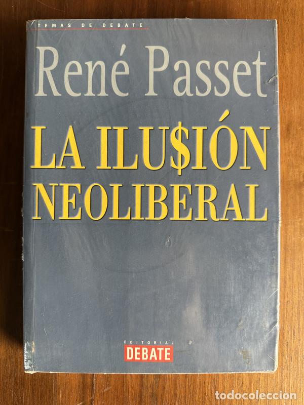 Libri di seconda mano: La ilusion neoliberal - Passet Rene