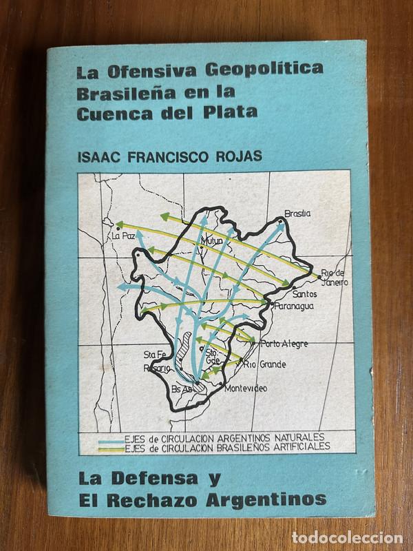 Libri di seconda mano: La Ofensiva Geopolitica Brasile&ntilde;a en la Cuenca del Plata - Rojas Isaac Francisco