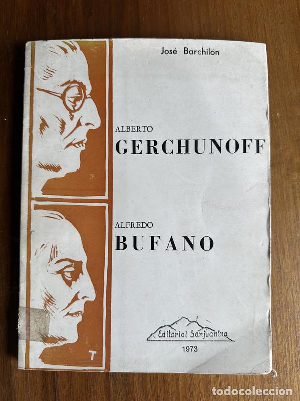 Libros: Alberto Gerchunoff / Alfredo Bufano - Barchilon Jose - Foto 1