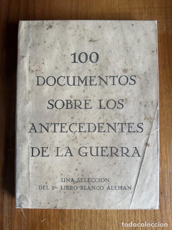 Libros: 100 Documentos Sobre Los Antecedentes De La Guerra - - - Foto 1