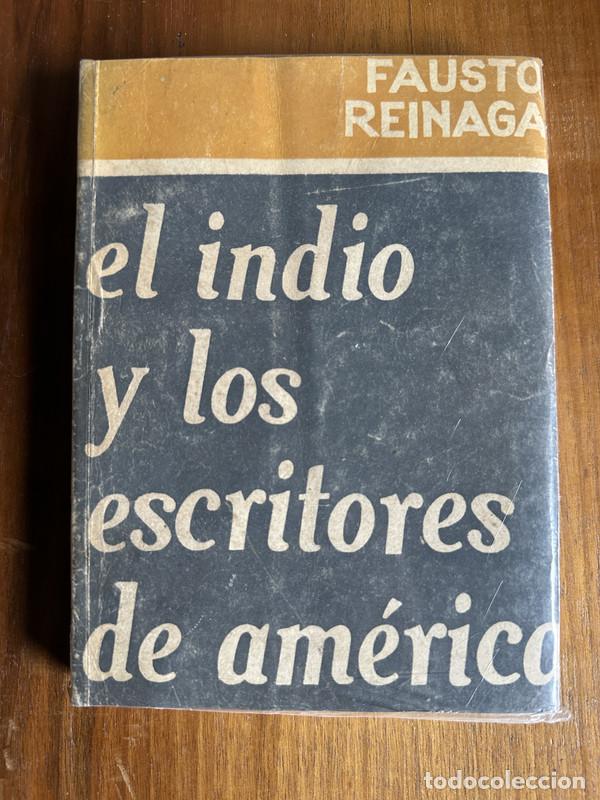Libros: El indio y los escritores de America - Reinaga Fausto