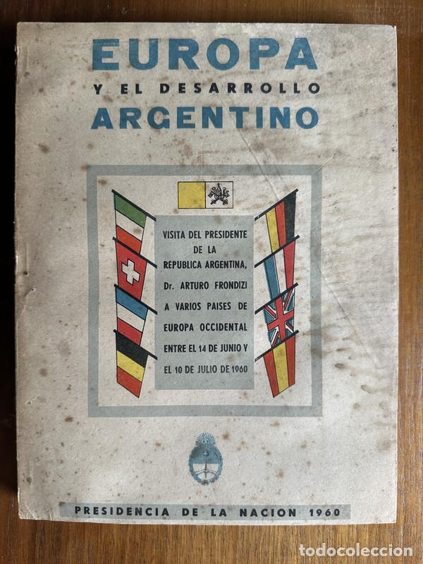 Libri di seconda mano: Europa y el Desarrollo Argentino - -