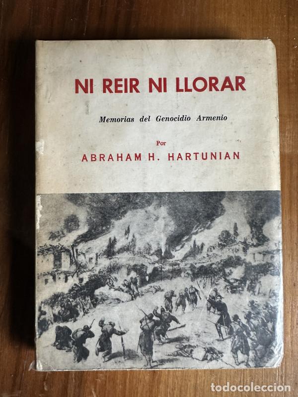 Libri di seconda mano: Ni reir ni llorar - Hartunian Abraham H.