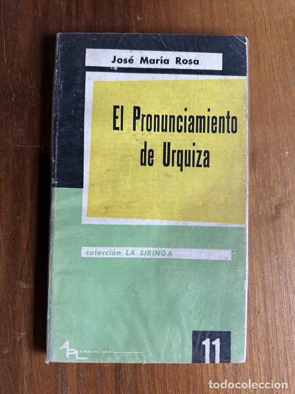 Libri di seconda mano: El Pronunciamiento de Urquiza - Rosa Jose Maria