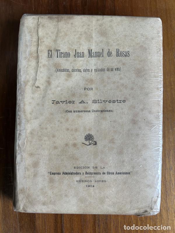 Libri di seconda mano: El Tirano Juan Manuel de Rosas - Silvestre Javier A.