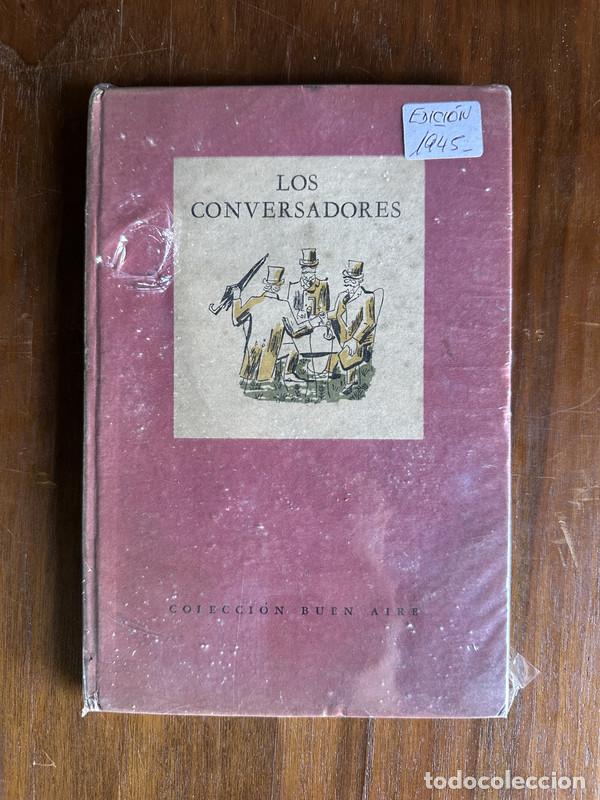 Libri di seconda mano: Los Conversadores - Cane Miguel - Lopez Lucio V. - Mansilla Lucio V. - Mitre y Vedia Bartolome - Wil