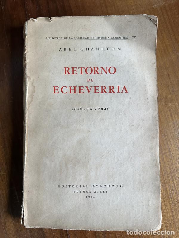 Libros: Retorno de Echeverria - Chaneton Abel - Foto 1