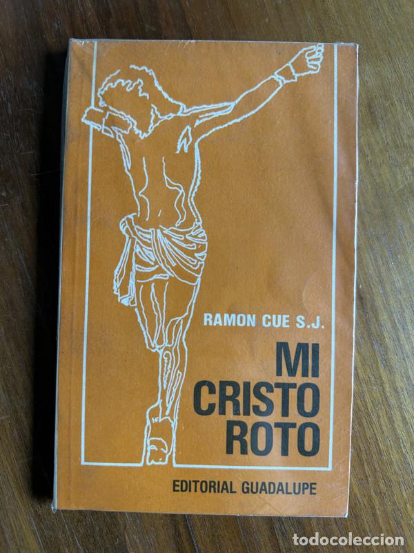 Libros: Mi Cristo Roto - Cue Ramon - Foto 1