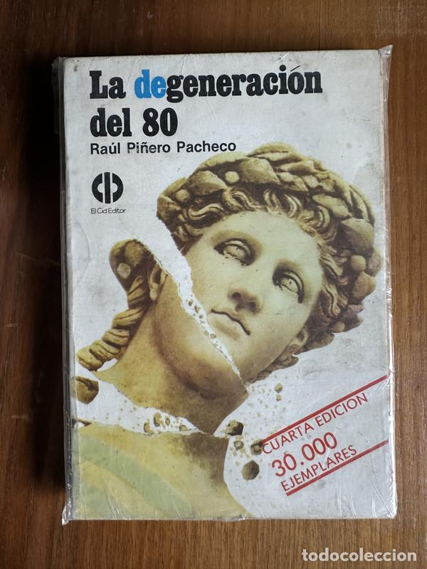 B&uuml;cher: La degeneracion del 80 - Pi&ntilde;ero Pacheco Raul