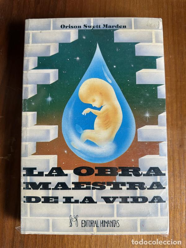 B&uuml;cher: La obra maestra de la vida - Marden Orison Swett