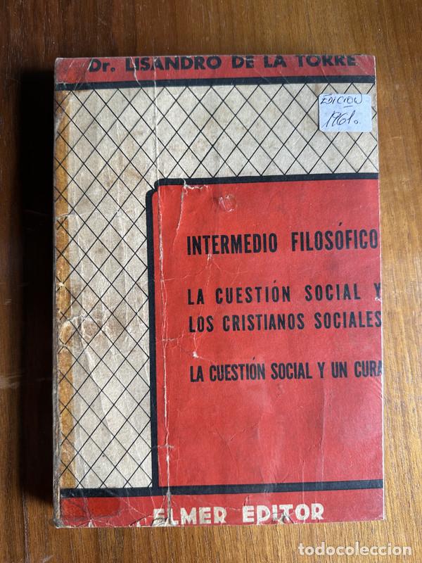 B&uuml;cher: Intermedio Filosofico / La Cuestion Social y los Cristianos Sociales / La Cuestion Social y un Cura