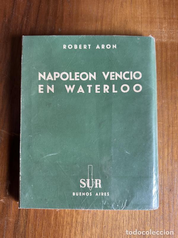 Libros: Napoleon Vencio en Waterloo - Aron Robert - Foto 1