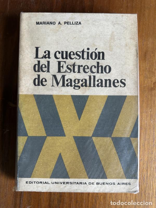 B&uuml;cher: La cuestion del Estrecho de Magallanes - Pelliza Mariano A.