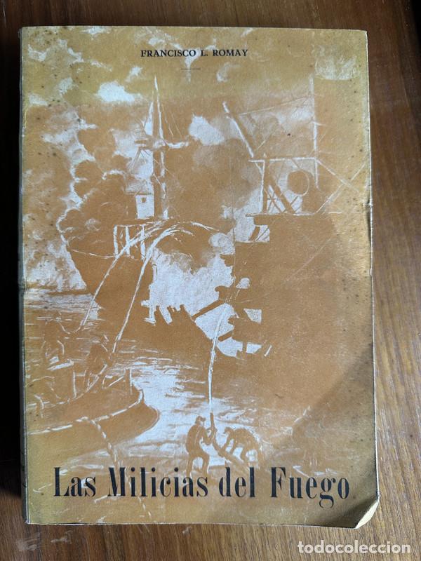 books: Las Milicias del Fuego - Romay Francisco L.