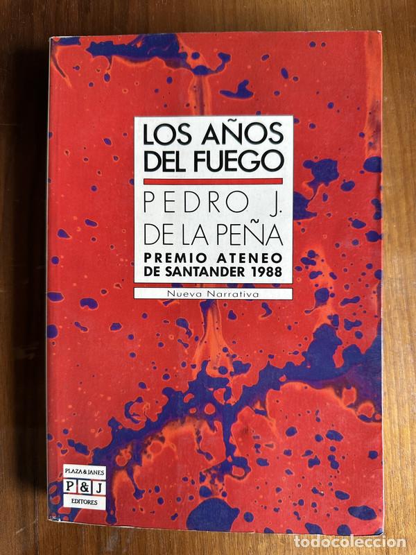 Libri di seconda mano: Los a&ntilde;os del fuego - De la Pe&ntilde;a Pedro J.
