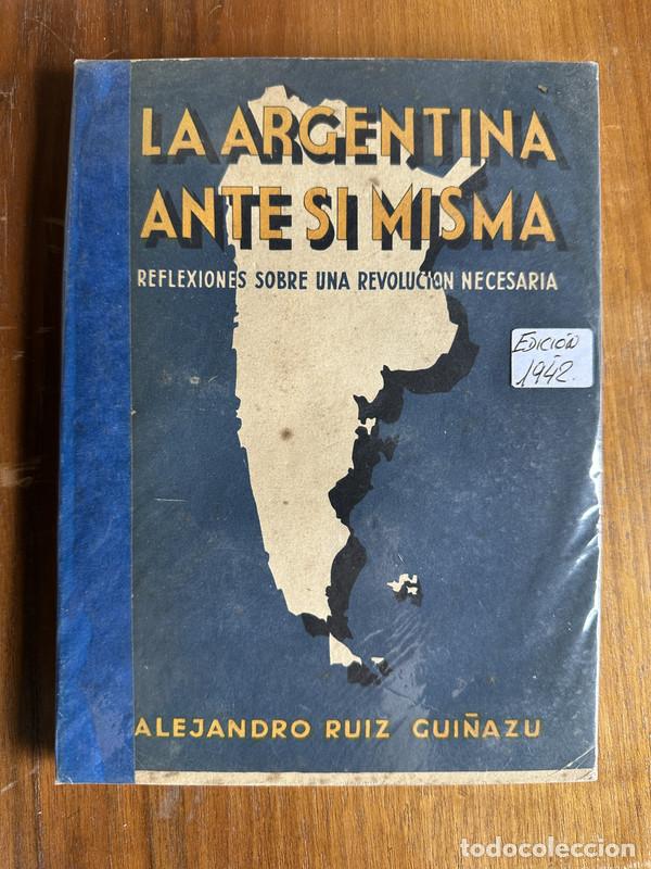 books: La Argentina ante si misma - Ruiz Gui&ntilde;azu Alejandro