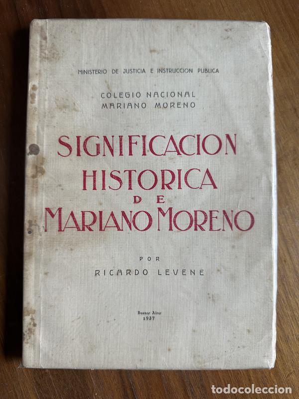 books: Significacion Historica de Mariano Moreno - Levene Ricardo