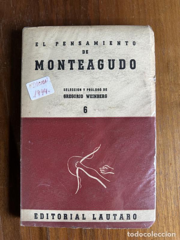 books: El pensamiento de Monteagudo - Monteagudo (seleccion y prologo de Gregorio Weinberg)