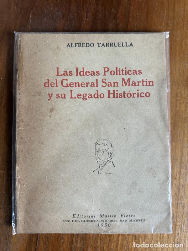 books: Las Ideas Politicas del General San Martin y su Legado Historico - Tarruella Alfredo