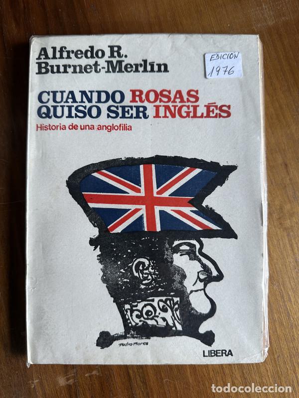 books: Cuando Rosas quiso ser ingles - Burnet-Merlin Alfredo R.