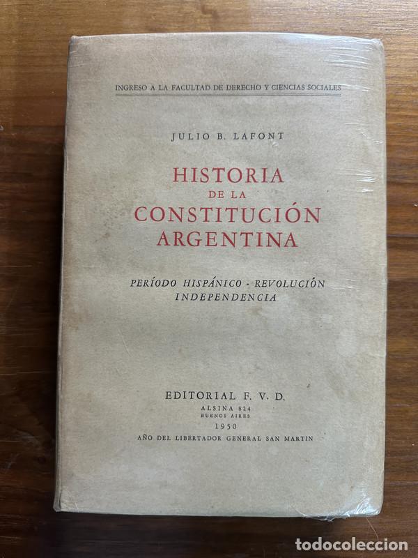 Libri di seconda mano: Historia de la Constitucion Argentina - Lafont Julio B.
