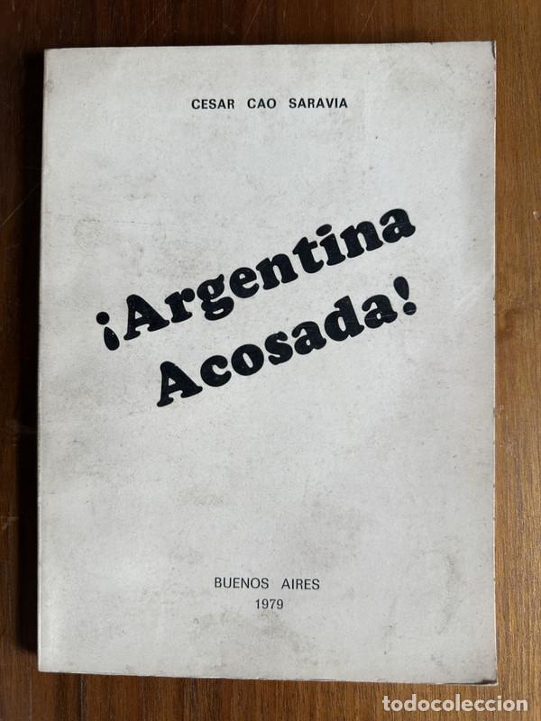 Libri di seconda mano: &iexcl;Argentina Acosada! - Cao Saravia Cesar