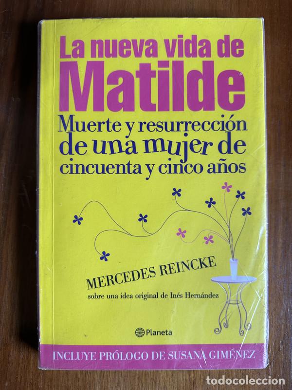 Libros: La nueva vida de Matilde - Reincke Mercedes