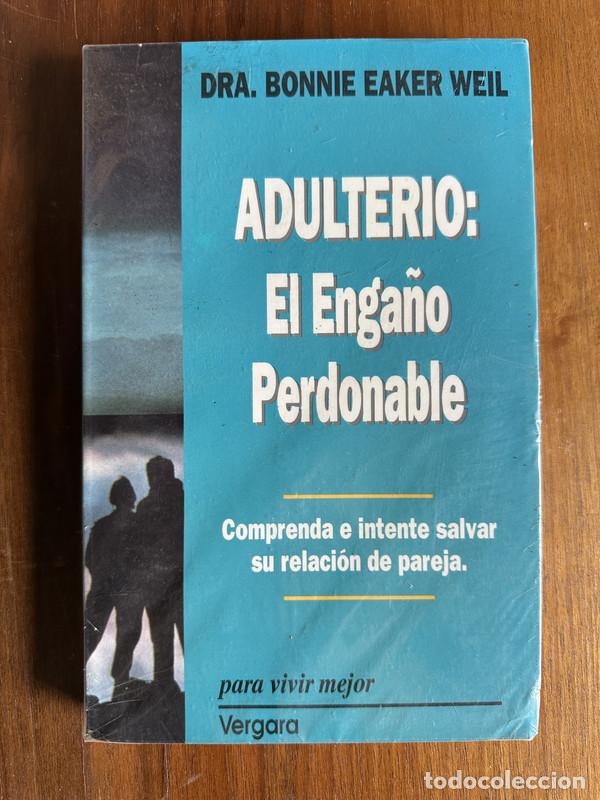 Libros: Adulterio: El Enga&ntilde;o Perdonable - Weil Bonnie Eaker