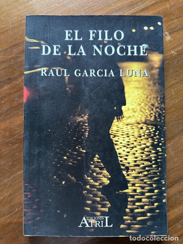 Libros: El filo de la noche - Garcia Luna Raul