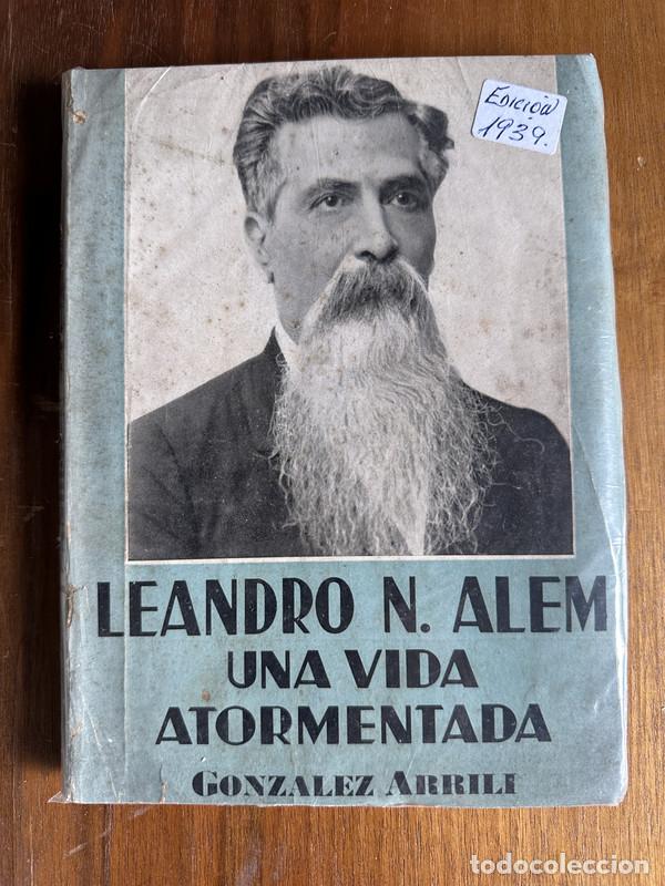 Libros: Leandro N. Alem - Gonzalez Arrili - Foto 1