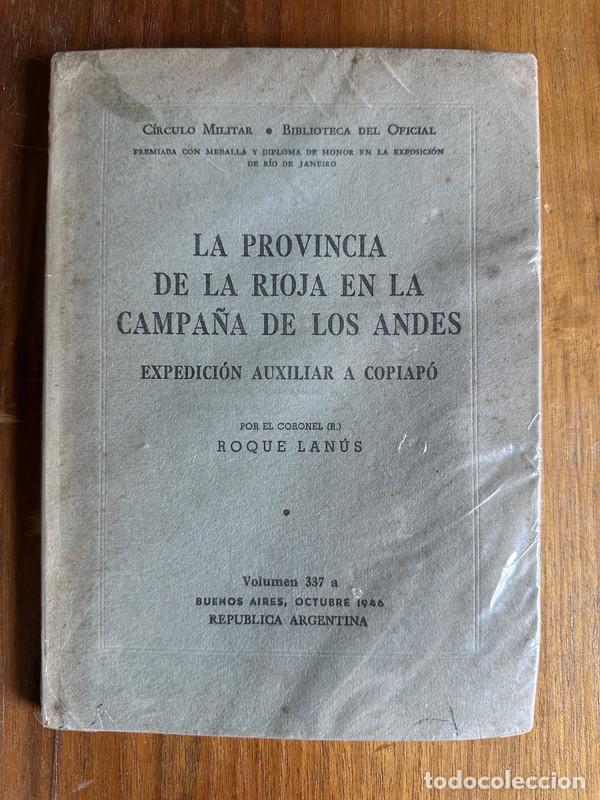 Libros: La Provincia de La Rioja en la Campa&ntilde;a de los Andes - Lanus Roque