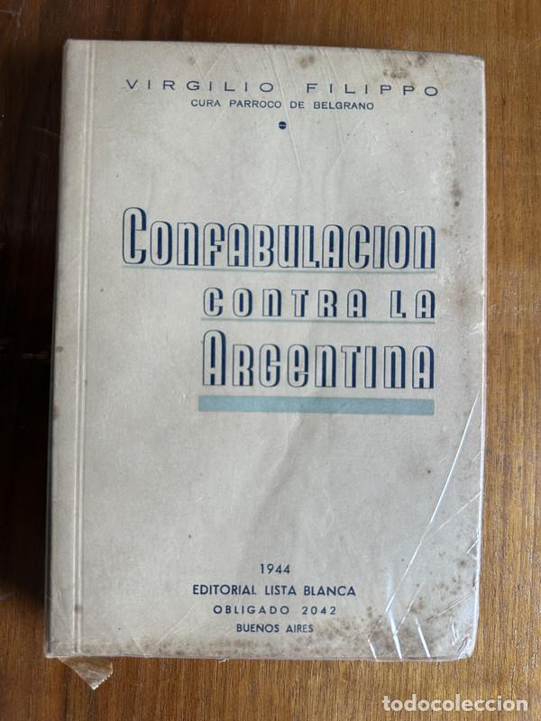 Libros: Confabulacion contra la Argentina - Filippo Virgilio