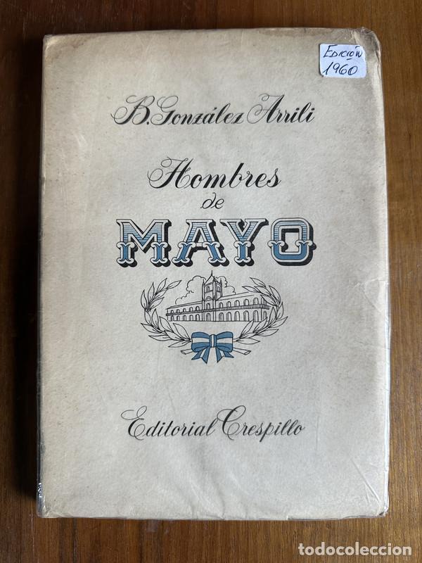 Libros: Hombres de Mayo - Gonzalez Arrili B. - Foto 1