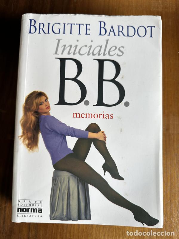 Livres: Iniciales B.B. - Bardot Brigitte