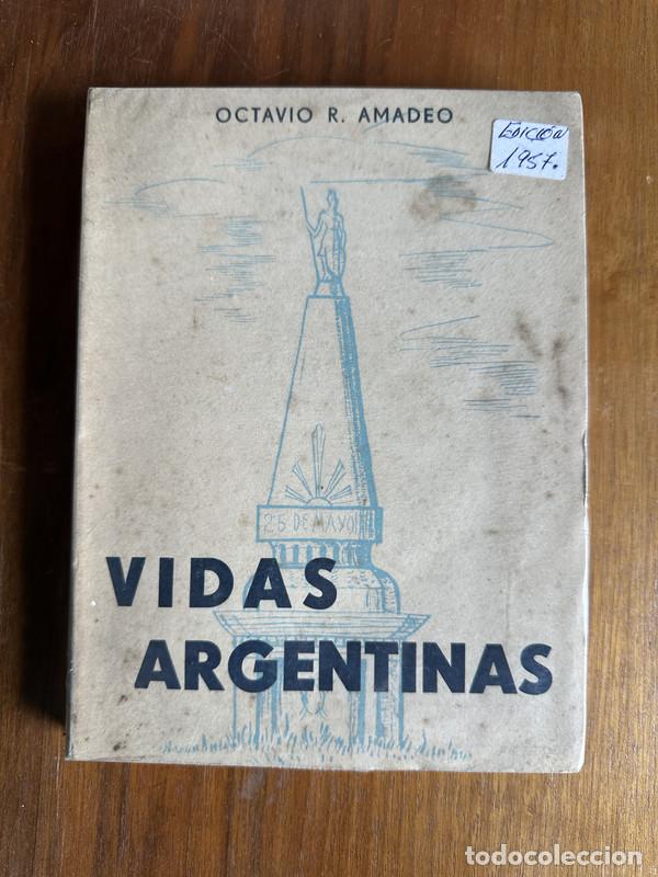 Livres: Vidas Argentinas - Amadeo Octavio R.