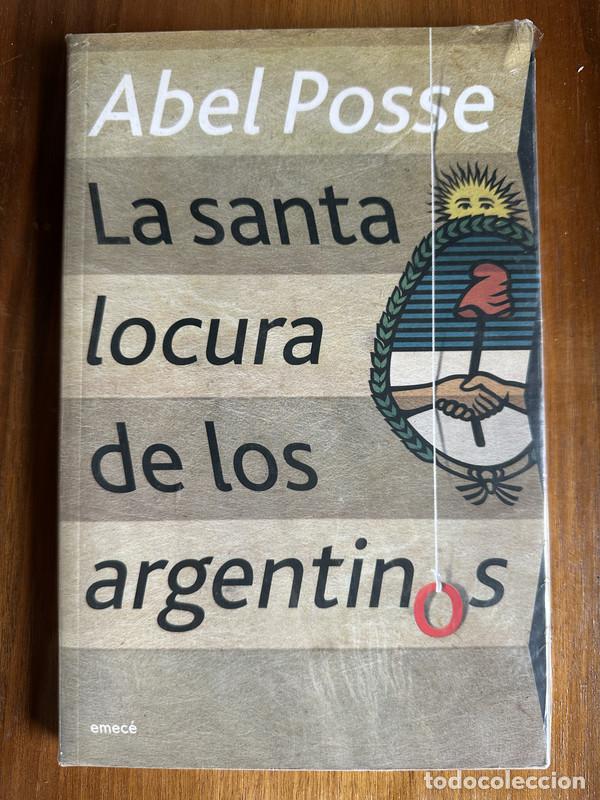 Livres: La santa locura de los argentinos - Posse Abel