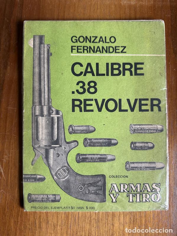 Livros em segunda m&atilde;o: Calibre .38 Revolver - Fernandez Gonzalo