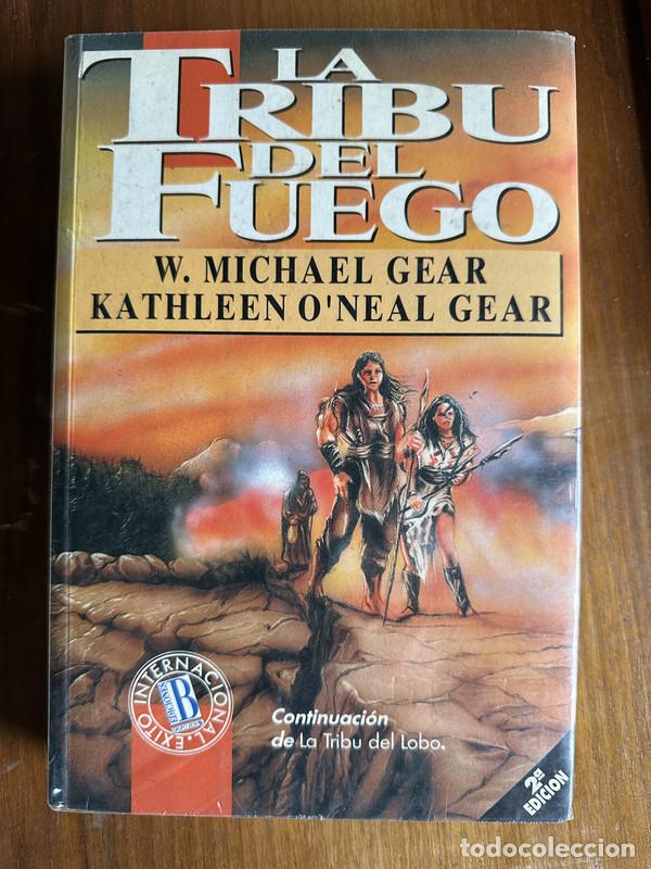 Livres: La Tribu del Fuego - Gear W. Michael y Gear Kathleen O'Neal
