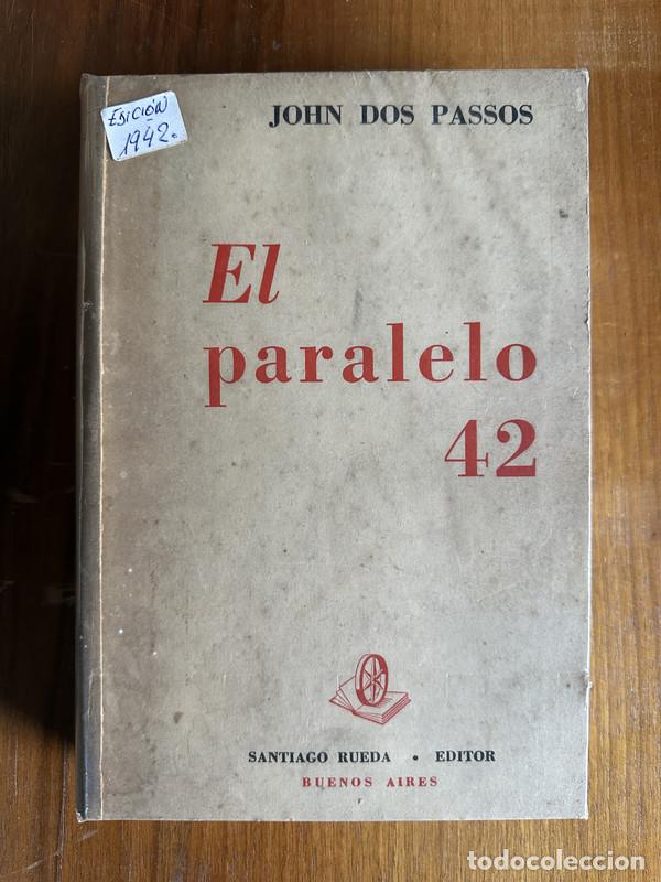 Libros: El paralelo 42 - Dos Passos John - Foto 1