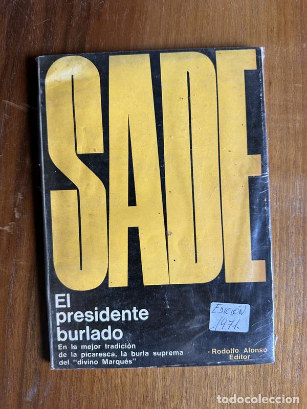 Libros: El presidente burlado - Sade Marques de - Foto 1