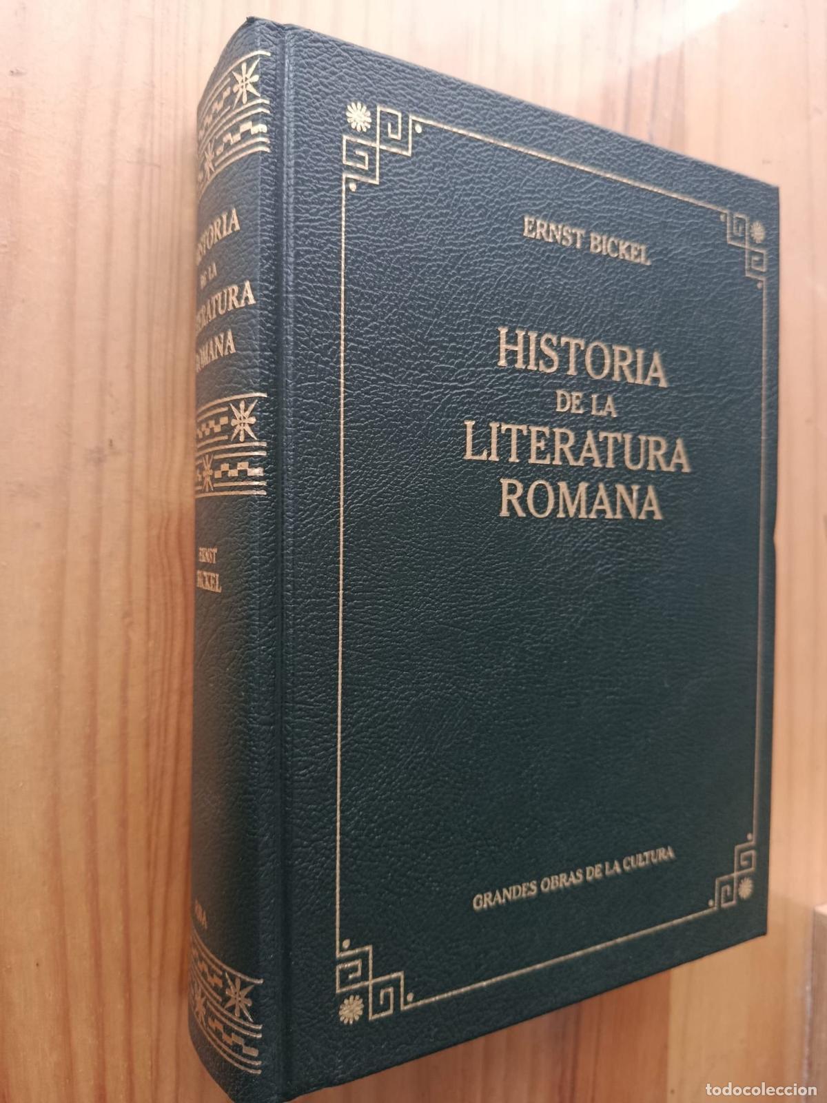 Libros: Historia de la literatura romana - Ernst Bickel