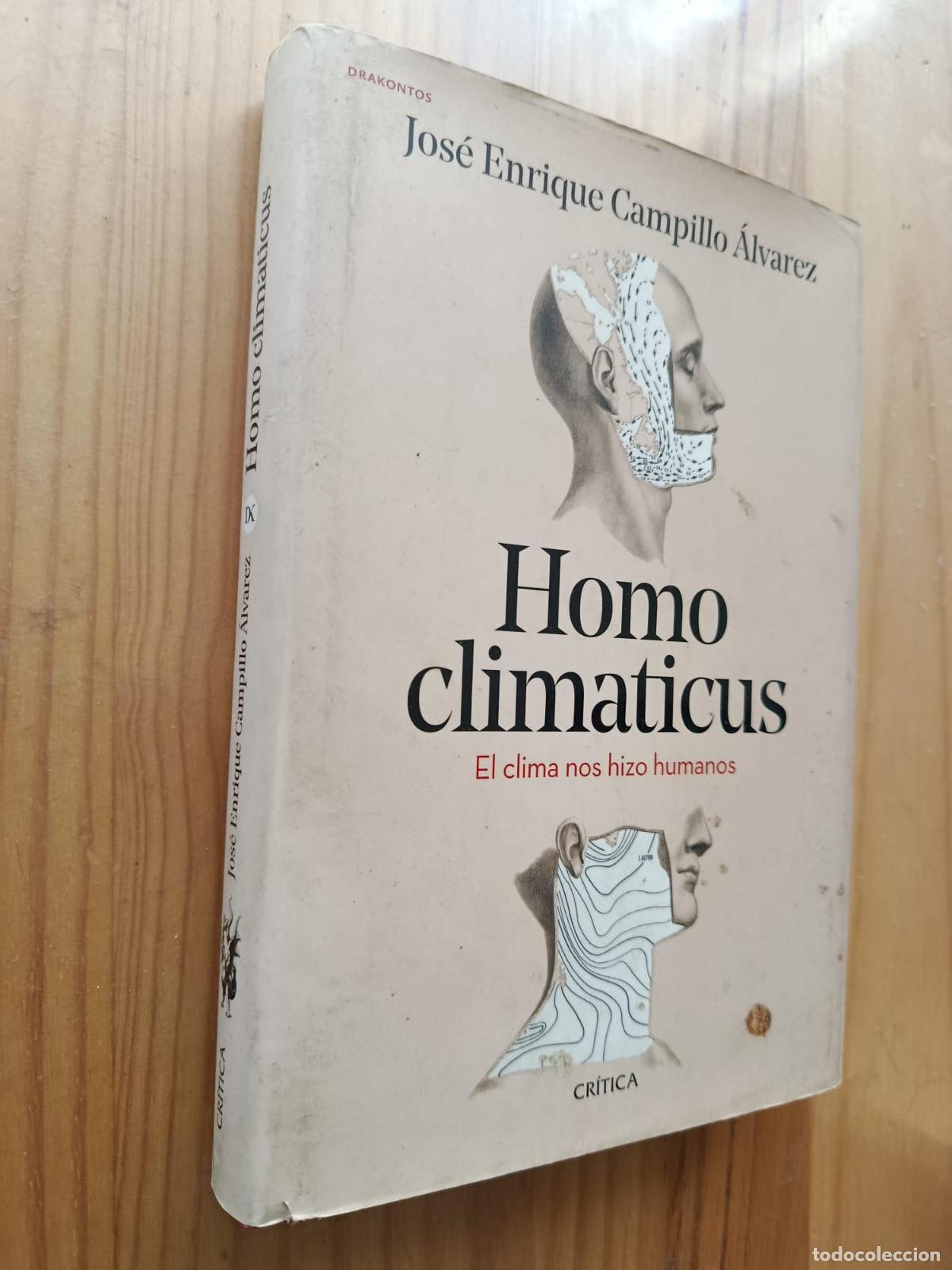 Libros: HOMO CLIMATICUS El clima nos hizo humanos - Jos&eacute; Enrique Campillo