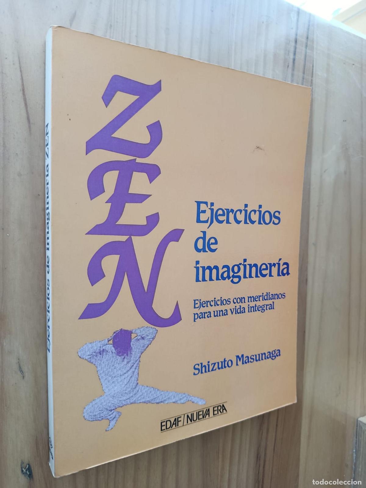 B&uuml;cher: EJERCICIOS DE IMAGINERIA ZEN PARA UNA VIDA INTEGRAL - SHIZUTO MASUNAGA