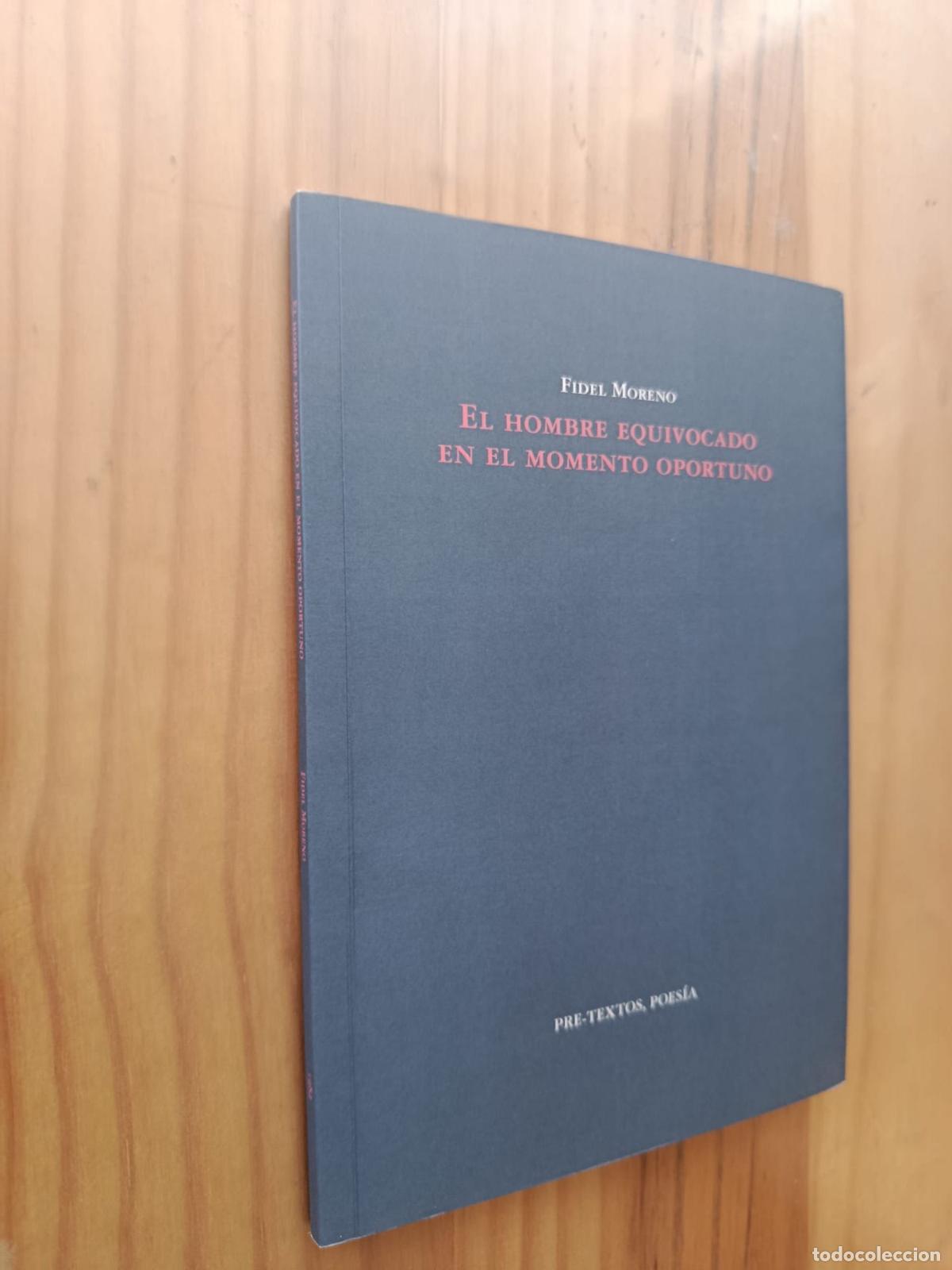 B&uuml;cher: EL HOMBRE EQUIVOCADO EN EL MOMENTO OPORTUNO - Fidel Moreno
